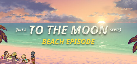 Just a To the Moon Series Beach Episode cover art