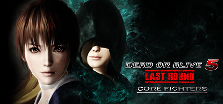 DEAD OR ALIVE 5 Last Round: Core Fighters cover art