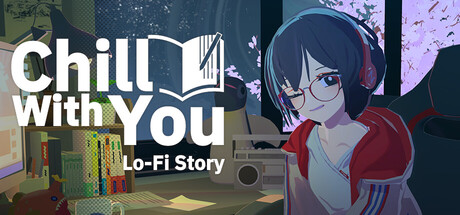 Chill with You : Lo-Fi Story cover art