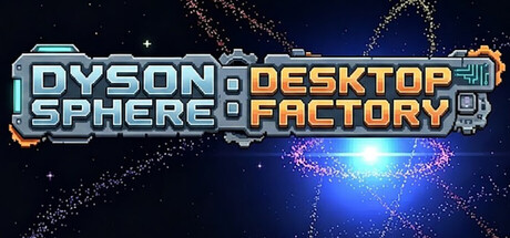 Dyson Sphere: Desktop Factory cover art